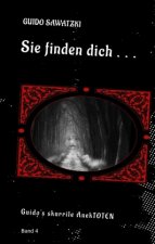 Sie finden dich ...