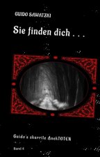 Sie finden dich ...