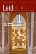 Die Toten werden bestattet und die Lebenden tragen dafür Sorge