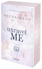 Unravel Me (Playing for Keeps 3)