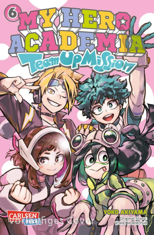 My Hero Academia - Team Up Mission 6 (Kohei Horikoshi,Yoko Akiyama,Antje Bockel)(Brožovaná)