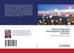 Overlay-Integrated Heterogeneous Wireless Networks