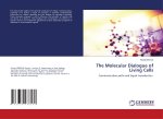 The Molecular Dialogue of Living Cells