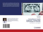 Innovations in Caries Diagnosis: Cutting-Edge Technologies & Practices
