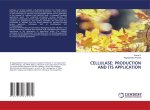 CELLULASE: PRODUCTION AND ITS APPLICATION