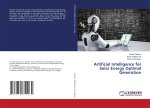 Artificial Intelligence for Solar Energy Optimal Generation