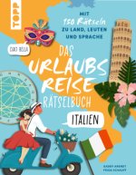Urlaubsreise-Rätselbuch Italien - Mit 150 Rätseln zu Land, Leuten und Sprache