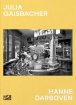 Julia Gaisbacher: Hanne Darboven. Am Burgberg