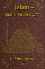 Islam - straf of verlossing..??