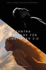 Tantra Massage für Einsteiger 2.0 : Das große Einsteigerbuch für die Tantra Massage für Paare - inklusive Yoni Massage, Lingam Massage, Nuru Massage,