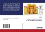 Success rate of pulpotomy in mature permanent teeth