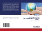Revisiting Dr. Julius Kambarage Nyerere's Global Legacy