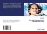 Practice Management in Pediatric Dentistry