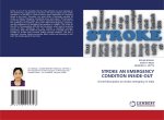 STROKE AN EMERGENCY CONDITION INSIDE-OUT