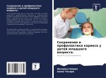 Sohranenie i profilaktika kariesa u detej mladshego wozrasta.