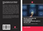 Novos métodos de investigação interdisciplinares para o século XXI