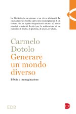 Generare un mondo diverso. Bibbia e immaginazione