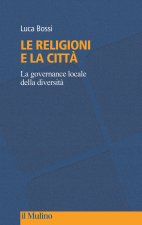 religioni e la città. La governance locale della diversità