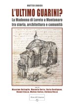 ultimo Guarini? La Madonna di Loreto a Montanaro tra storia, architettura e comunità