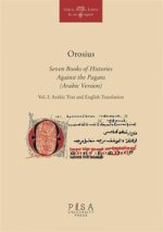 Orosius. Seven books of histories against the pagans. Ediz. araba e inglese