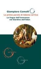 prime parole di Adamo ed Eva. La lingua dell'innocenza nel Giardino dell’Eden