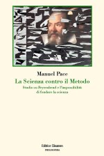 scienza contro il metodo. Studio su Feyerabend e l'impossibilità di fondare la scienza