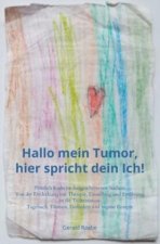 Hallo mein Tumor, hier spricht dein Ich!