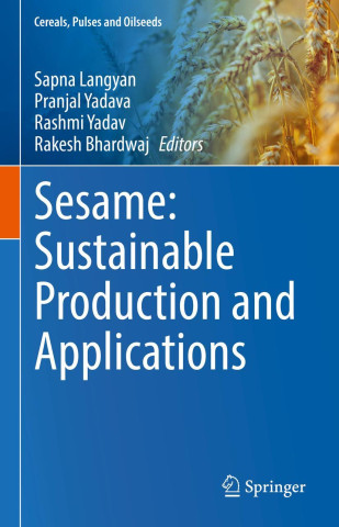 Sesame: Sustainable Production and Applications (Sapna Langyan,Pranjal Yadava,Rashmi Yadav,Rakesh Bhardwaj)(Twarda)