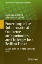 Proceedings of the 3rd International Conference on Opportunities and Challenges for a Resilient Future