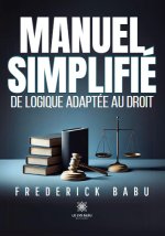 Manuel simplifié de logique adaptée au droit