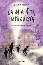 mia vita imprevista. Ediz. ad alta leggibilità