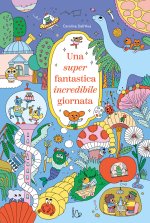 super fantastica incredibile giornata