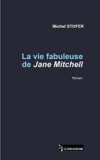 LA VIE FABULEUSE DE JANE MITCHELL