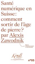 SANTE NUMERIQUE EN SUISSE : COMMENT SORTIR DE L'AGE DE PIERRE