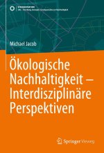 Ökologische Nachhaltigkeit - Interdisziplinäre Perspektiven