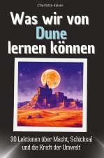 Was wir von Dune lernen können - Das perfekte Geschenk für Weihnachten und Geburtstag für Männer, Frauen und Teenager