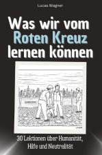 Was wir vom Roten Kreuz lernen können - Das perfekte Geschenk für Weihnachten und Geburtstag für Männer, Frauen und Teenager