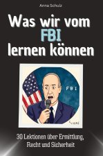 Was wir vom FBI lernen können - Das perfekte Geschenk für Weihnachten und Geburtstag für Männer, Frauen und Teenager