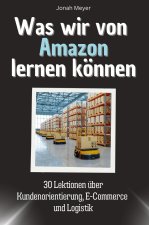 Was wir von Amazon lernen können - Das perfekte Geschenk für Weihnachten und Geburtstag für Männer, Frauen und Teenager