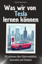 Was wir von Tesla lernen können - Das perfekte Geschenk für Weihnachten und Geburtstag für Männer, Frauen und Teenager