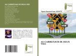 AU CARREFOUR DE DEUX VIES