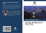 Von Rio, 40 Degrees bis City of God