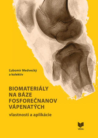 Biomateriály na báze fosforečnanov vápenatých (Ľubomír Medvecký a kol.)(Pevná)