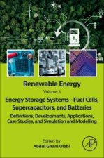 Renewable Energy - Volume 3: Energy Storage Systems - Fuel Cells, Supercapacitors, and Batteries