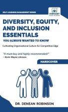 Diversity, Equity, and Inclusion Essentials You Always Wanted To Know