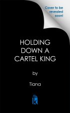 Holding Down a Cartel King