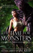 The Time for Monsters