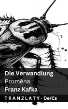 Die Verwandlung / Proměna