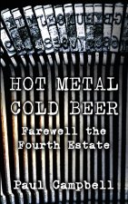 Hot Metal, Cold Beer