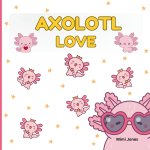 Axolotl Love
